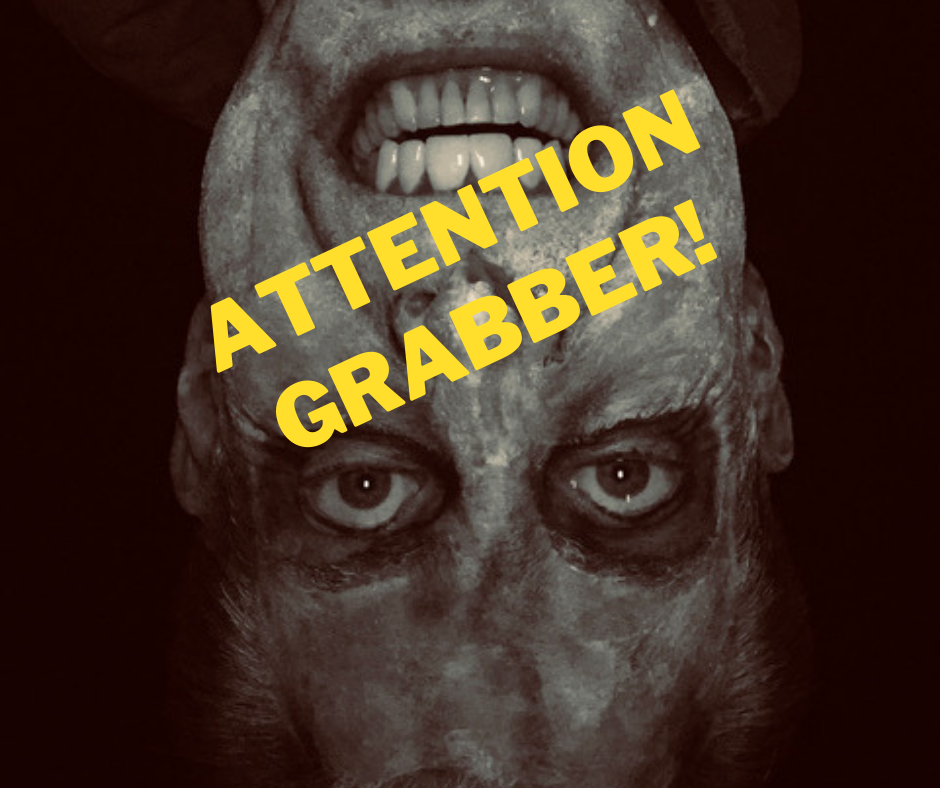 Attention Grabber!